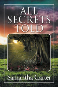 Title: All Secrets Told, Author: Samantha Carter