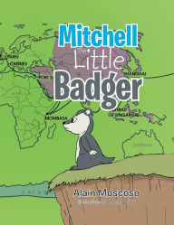 Title: Mitchell, The Little Badger, Author: Alain Moscoso