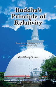Title: Buddha's Principle of Relativity: Mind Body Stress, Author: Don G. Athukorala