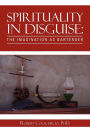 Spirituality in Disguise: The Imagination as Bartender