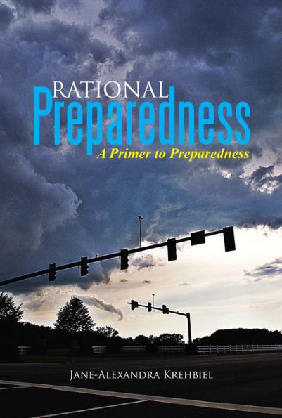 Rational Preparedness: A Primer to Preparedness