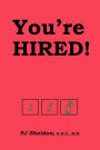 You're HIRED!