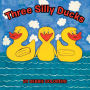 Three Silly Ducks