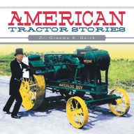 Title: American Tractor Stories, Author: Graeme R Quick