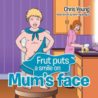 Title: Frut puts a smile on Mum's face, Author: Chris Young