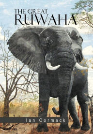 Title: The Great Ruwaha, Author: Ian Cormack