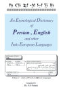 An Etymological Dictionary of Persian, English and Other Indo-European Languages Vol 1: Volume 1 - Index of Words in Different Languages
