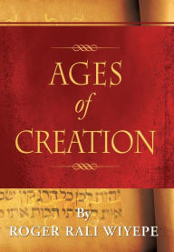 Title: Ages of Creation, Author: Roger Rali