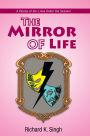 The Mirror of Life: A Parody of Our Lives Under the Scanner: A Parody of Our Lives Under the Scanner
