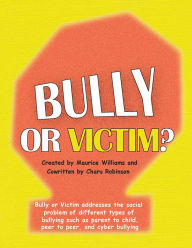 Title: Bully Or Victim, Author: Maurice J. Williams