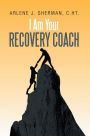 I Am Your Recovery Coach