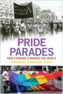 Pride Parades: How a Parade Changed the World