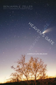 Title: Heaven's Gate: America's UFO Religion, Author: Benjamin E. Zeller