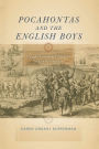 Pocahontas and the English Boys: Caught between Cultures in Early Virginia