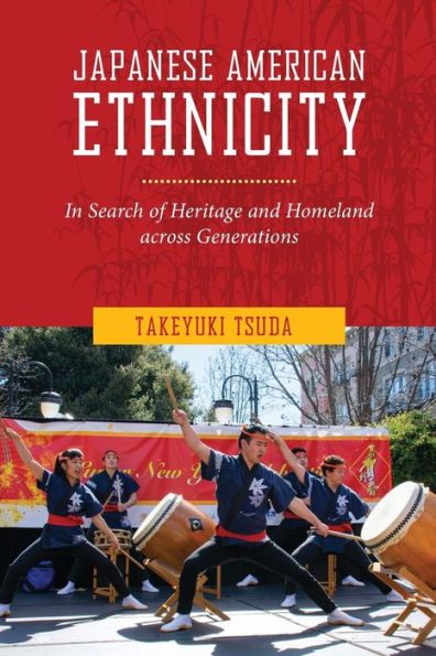 Japanese American Ethnicity: In Search of Heritage and Homeland Across Generations