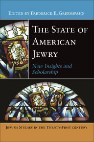 Title: The State of American Jewry: New Insights and Scholarship, Author: Frederick E. Greenspahn