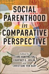 Title: Social Parenthood in Comparative Perspective, Author: Clare Huntington