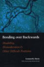 Bending Over Backwards: Essays on Disability and the Body