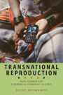Transnational Reproduction: Race, Kinship, and Commercial Surrogacy in India