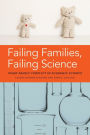 Failing Families, Failing Science: Work-Family Conflict in Academic Science