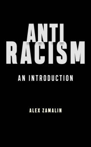 Title: Antiracism: An Introduction, Author: Alex Zamalin