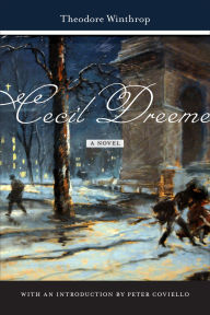 Title: Cecil Dreeme: A Novel, Author: Theodore Winthrop