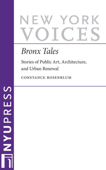 Bronx Tales: Stories of Public Art, Architecture, and Urban Renewal