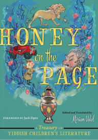 Title: Honey on the Page: A Treasury of Yiddish Children's Literature, Author: Jack Zipes