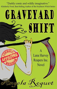Graveyard Shift: (Lana Harvey, Reapers Inc.)