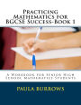 Practicing Mathematics for BGCSE Success-Book 1: A Workbook for Senior High School Mathematics Students