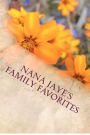 Nana Jaye's Family Favorites
