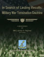 In Search of Lasting Results: Military War Termination Doctrine