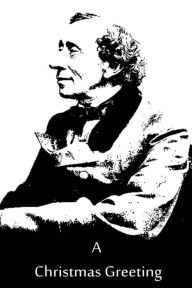 Title: A Christmas Greeting, Author: Hans Christian Andersen