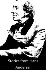 Title: Stories from Hans Andersen, Author: Hans Christian Andersen