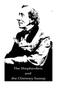 Title: The Shepherdess and the Chimney Sweep, Author: Hans Christian Andersen