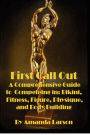 First Call Out: A comprehensive guide to competing in Bikini, Fitness, Figure, Women's Physique and Bodybuilding