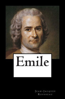 Emile By Jean-Jacques Rousseau, Paperback | Barnes & Noble®