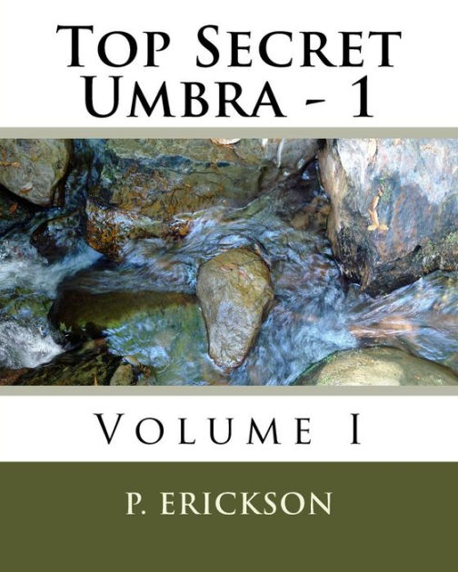 Top Secret Umbra Volume I by P. Erickson, Paperback Barnes & Noble®