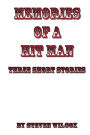 Memories of a Hit Man: Three Short Stories