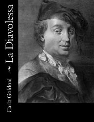 Title: La Diavolessa, Author: Carlo Goldoni