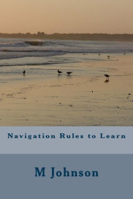 Title: Navigation Rules to Learn, Author: M Johnson