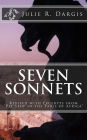 Seven Sonnets: Revised with Excerpts from