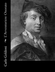 Title: L'Avventuriere Onorato, Author: Carlo Goldoni