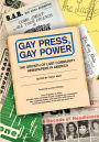 Gay Press, Gay Power: The Growth of LGBT Community Newspapers in America