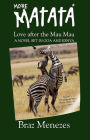 More Matata: Love After the Mau Mau: Love After the Mau Mau