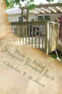 How to Build a Pressure Treated Deck