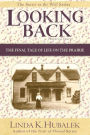 Looking Back: The Final Tale of Life on the Prairie (Butter in the Well Series)