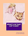 What's In That Cat's Ear?