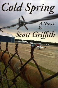 Title: Cold Spring, Author: Scott Griffith