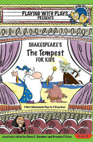 Title: Shakespeare's The Tempest for Kids: 3 Short Melodramatic Plays for 3 Group Sizes, Author: Shana Hallmeyer